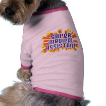 Super Medical Assistant Doggie Tee