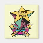 Super Mom magnet