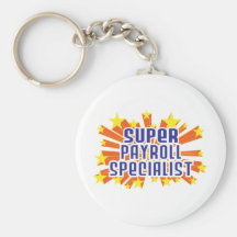 Super Payroll Specialist Key Chains