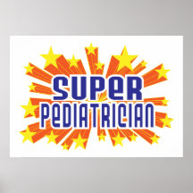 Super Pediatrician Posters