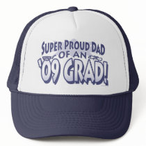 Super Proud Dad of an '09 Grad Trucker Hats