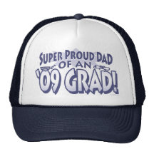 Super Proud Dad of an '09 Grad Trucker Hats
