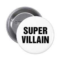Super Villain Pinback Buttons