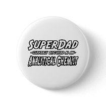 SuperDad...Analytical Chemist