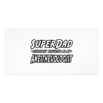 SuperDad...Anesthesiologist