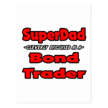 SuperDad...Bond Trader Postcards