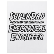 SuperDad...Electrical Engineer