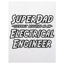 SuperDad...Electrical Engineer