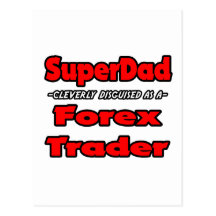 SuperDad...Forex Trader Postcard
