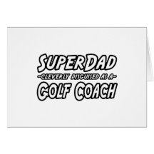 SuperDad...Golf Coach Greeting Card