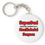 SuperDad...Maxillofacial Surgeon