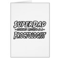 SuperDad...Proctologist cards