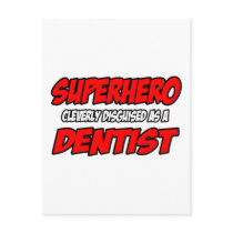 Superhero...Dentist