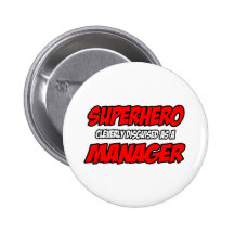 Superhero...Manager Pin