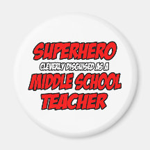 Superhero...Middle School Teacher Refrigerator Magnets