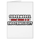 Supermodel .. Endocrinologist Greeting Card