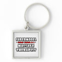 Supermodel .. Massage Therapist keychains
