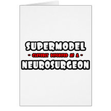 Supermodel .. Neurosurgeon Cards