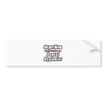 SuperMom...Dental Hygienist