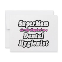 SuperMom...Dental Hygienist