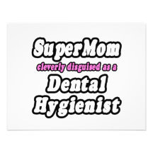 SuperMom...Dental Hygienist Invite