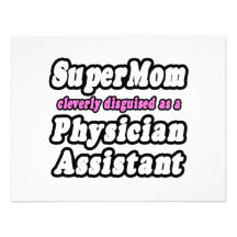 SuperMom...Physician Assistant Personalized Invite