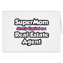 SuperMom...Real Estate Agent