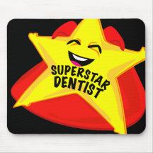 superstar dentist humourous mousepad!