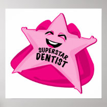 superstar dentist humourous  poster!