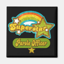 Superstar Parole Officer Fridge Magnet