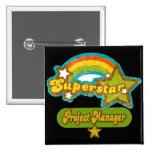Superstar Project Manager Pinback Button
