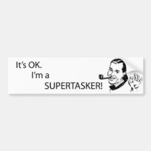 supertasker bumper stickers