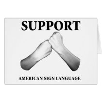 Support American Sign Language (front) Greeting Card
