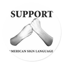 Support American Sign Language (front) Round Sticker