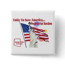 Support Arizona SB 1070 - Unite to Save America Buttons