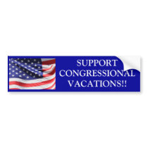 SUPPORT CONGRESSIONAL VACATIONS!! BUMPER STICKERS