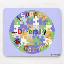 Support Diversity in My Community Mousepad