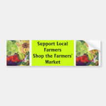 Support Local Farmers, Shop the Farmers' Market Bumper Stickers