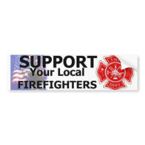 SUPPORT LOCAL FIREFIGHTERS BUMPER STICKER
