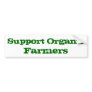 Support Organic Farmers Bumper Stickers