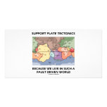 Support Plate Tectonics Because We Live In A Fault Photo Greeting Card