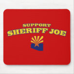 Support Sheriff Joe mousepads