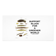 Support Slugs For A Greener World Photo Cards