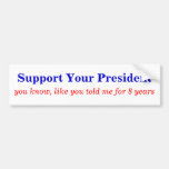 Support the Prez! Bumper Stickers