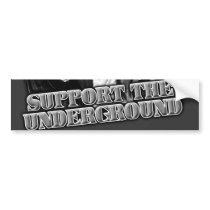 Support the Underground music scene guys or girls Bumper Sticker
