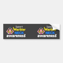 Support Warbler Neck Awareness Bumper Stickers