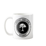 Support Your Local Botanist Coffee Mugs