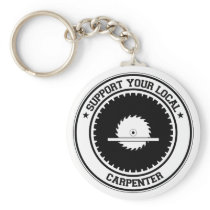 Support Your Local Carpenter Keychains