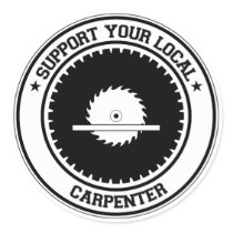 Support Your Local Carpenter Sticker