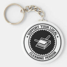 Support Your Local Cleaning Person Keychain